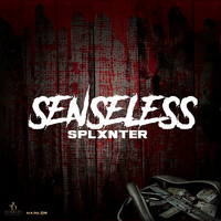 Splxnter - Senseless