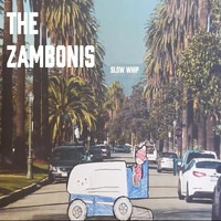 The Zambonis - Slow Whip