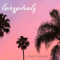 Lovespirals - Lonely Sunset