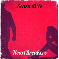 Heartbreakers - SenzaDiTe (Explicit)