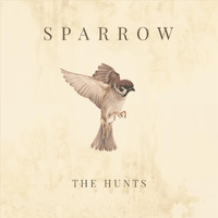 The Hunts - Sparrow