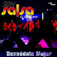 Son Salsa - Desnúdate Mujer (Live)