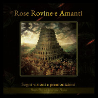 Rose Rovine E Amanti - Bruxelles la nouvelle babel