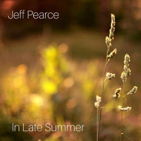 Jeff Pearce - In Late Summer