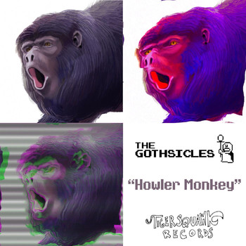 The Gothsicles - Howler Monkey