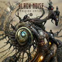 Black Noise - Machine Empire