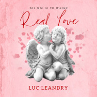 Luc leandry - Dis-moi si tu m'aime