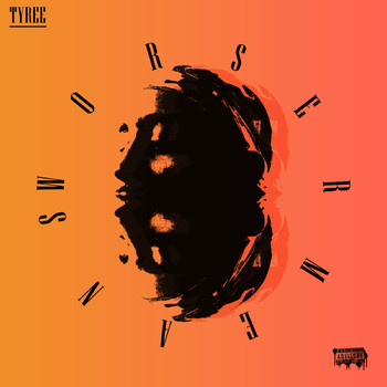 Tyree - Worser Means (Explicit)