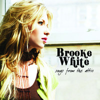 Brooke White - Songs from the Attic
