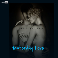 Terry Golden - Yesterday Love