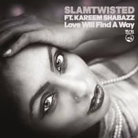 Slamtwisted featuring Kareem Shabazz - Love Will Find A Way
