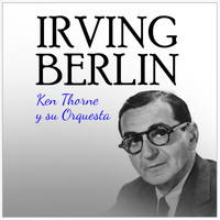 Irving Berlin - Irving Berlin Ken Thorne Y Su Orquesta