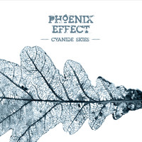 Phoenix Effect - Cyanide Skies (Explicit)