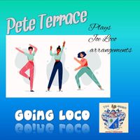 Pete Terrace - Going Loco