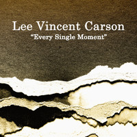 Lee Vincent Carson - Every Single Moment