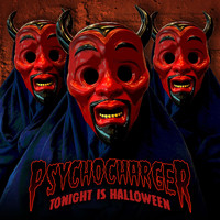 Psycho Charger - Tonight Is Halloween