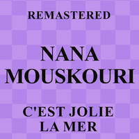 Nana Mouskouri - C'est jolie la mer (Remastered)