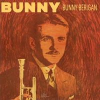 Bunny Berigan - Bunny