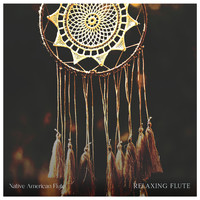 Native American Flute - Relaxing Flute