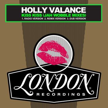 Holly Valance - Kiss Kiss (Jah Wobble Remixes)