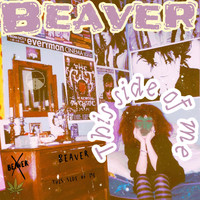 Beaver - This side of me
