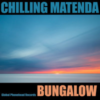 Chilling Matenda - Bungalow