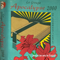 Apocalypse 2000 - Jesus se seul espoir