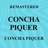 Concha Piquer - Concha Piquer (Remastered)