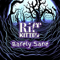 Riff Kitten - Barely Sane