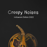 Scary Sounds - Creepy Noises: Halloween Edition 2022