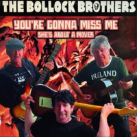The Bollock Brothers - You're Gonna Miss Me / She's About a Mover