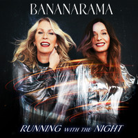 Bananarama - Running With The Night (Radio Edit)