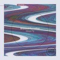 Around Paradise - Deep Fly