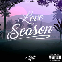 Riot - Love Season (Explicit)