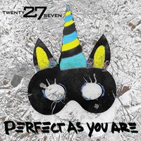 27 - Perfect As You Are