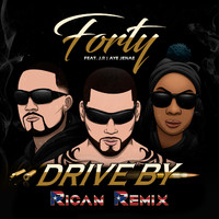 Forty - Drive By (Rican Remix) [feat. J.R. & Ayejenae'] (Explicit)