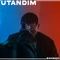 Bahman - Utandım (Explicit)