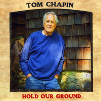 Tom Chapin - Hold Our Ground