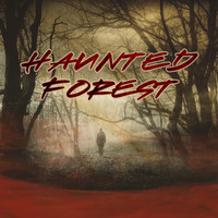 Scary Sounds - Haunted Forest: Scary Music For Halloween 2022
