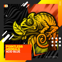 Pointless Animals - Acid Blue
