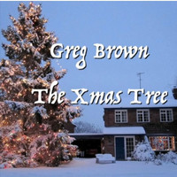 Greg Brown - The Xmas Tree