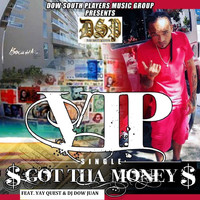 VIP - Got Tha Money (Dj Dow Juan Remix)