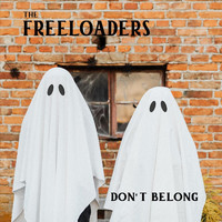 The Freeloaders - Don't Belong