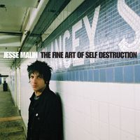 Jesse Malin - Fine Art of Self Destruction (Anniversary Reissue)
