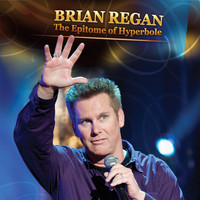 Brian Regan - Epitome of Hyperbole