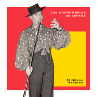 Los Churumbeles De España - El Gitano Señorón