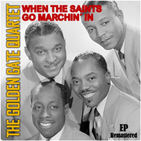 The Golden Gate Quartet - When the Saints Go Marchin' In (Remastered)