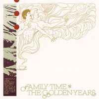 Family Time - The Golden Years