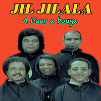 Jil Jilala - A l'aar a bouya