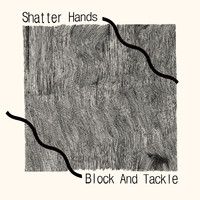 Shatter Hands - Block and Tackle